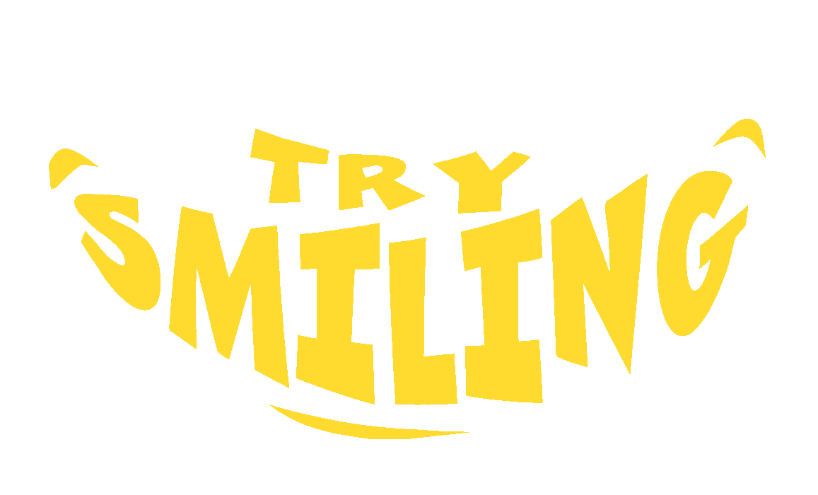 Yellow text saying 'Try Smiling' in comic style