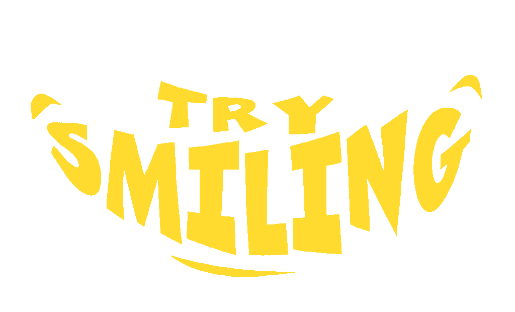 Yellow text saying 'Try Smiling' in comic style